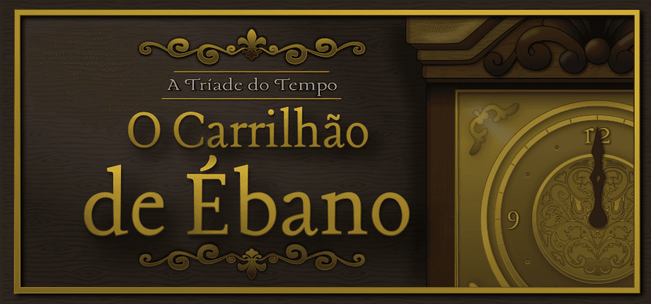 O Carrilhão de Ébano